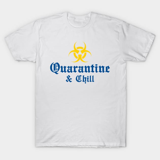 Quarantine & Chill T-Shirt by WMKDesign